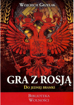 Gra z Rosją do jednej bramki