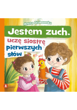Jestem zuch, uczę siostrę pierwszych słów