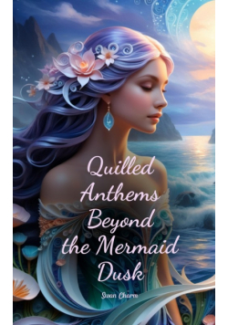 Quilled Anthems Beyond the Mermaid Dusk