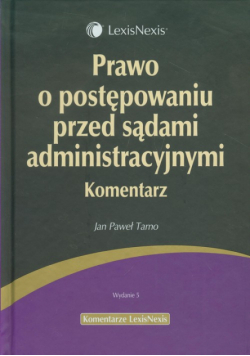 Prawo o postępowaniu przed sądami administracyjnymi Komentarz