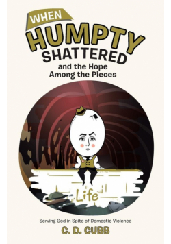 When Humpty Shattered and the Hope Among the Pieces