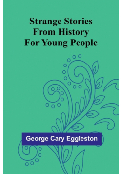 Strange Stories from History for Young People