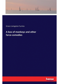 A box of monkeys and other farce-comedies