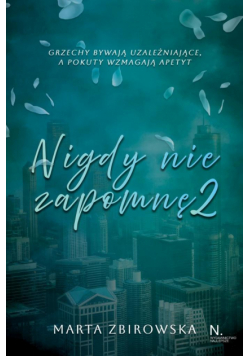 Nigdy nie zapomnę. Tom 2