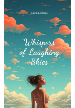 Whispers of Laughing Skies