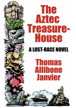 The Aztec Treasure-House