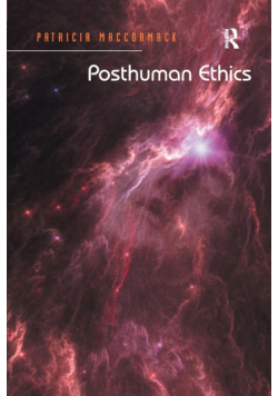 Posthuman Ethics