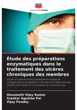 Étude des préparations enzymatiques dans le traitement des ulcères chroniques des membres