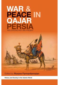 War and Peace in Qajar Persia