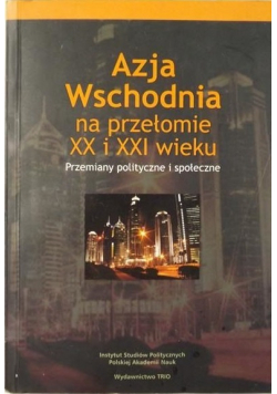 Azja Wschodnia na przełomie XX i XXI wieku