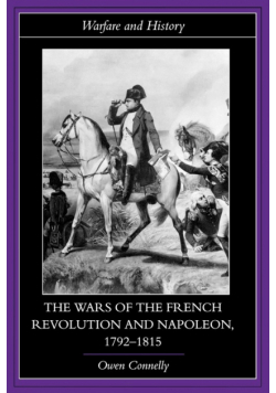 The Wars of the French Revolution and Napoleon, 1792-1815