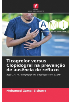 Ticagrelor versus Clopidogrel na prevenção de ausência de refluxo