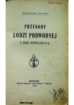Przygody łodzi podwodnej i inne opowiadania 1925 r.