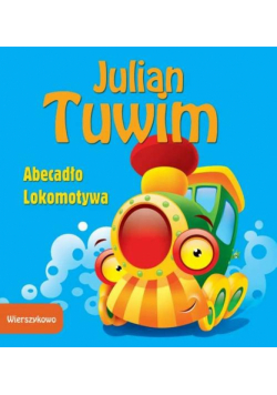 Tuwim Julian - Wierszykowo/ Abecadło/ Lokomotywa
