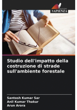 Studio dell'impatto della costruzione di strade sull'ambiente forestale
