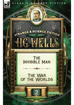 The Collected Strange & Science Fiction of H. G. Wells