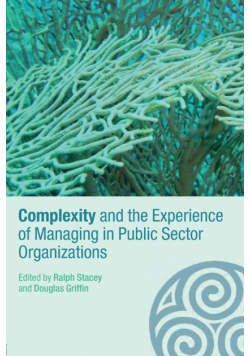 Complexity and the Experience of Managing in Public Sector Organizations