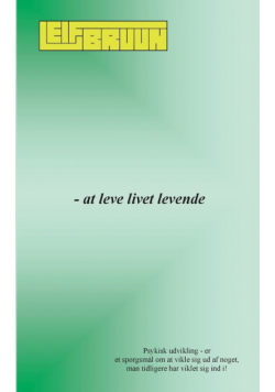 - at leve livet levende