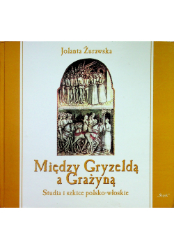 Między Gryzeldą a Grażyną