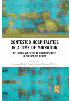 Contested Hospitalities in a Time of Migration