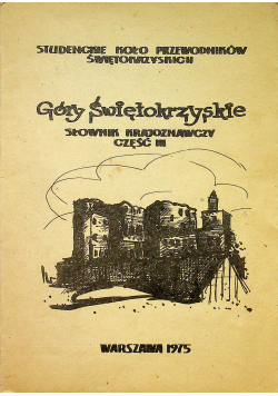 Góry Świętokrzyskie słownik krajoznawczy część III