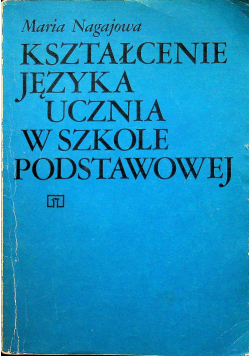 Kształcenie języka ucznia w szkole podstawowej