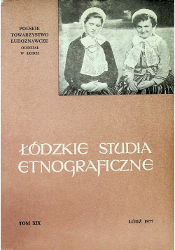 Łódzkie Studia Etnograficzne Tom XIX