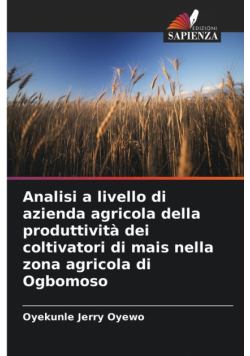 Analisi a livello di azienda agricola della produttività dei coltivatori di mais nella zona agricola di Ogbomoso