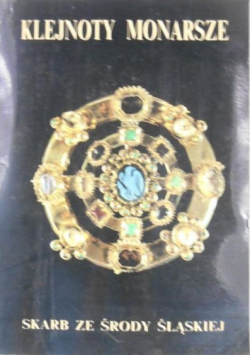 Klejnoty monarsze Skarb ze Środy Śląskiej