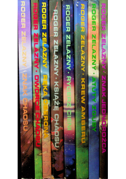 Roger Zelazny Znak chaosu Dworce chaosu Ręka obronna Książe chaosu Rycerz cieni Krew amberu Atuty zguby Znak jednorożca