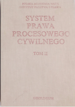System prawa procesowego cywilnego tom II i III