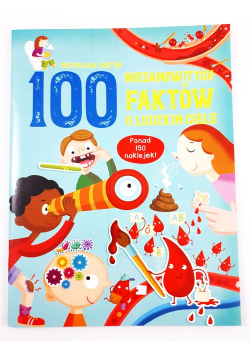 100 niesamowitych faktów o ludzkim ciele