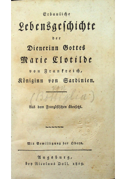 Bauliche Lebensgeschichte der Dienerin Gottes Marie Clotilde 1819r