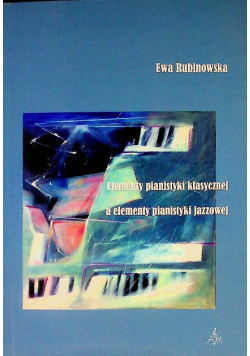 Elementy pianistyki klasycznej a elementy pianistyki jazzowej