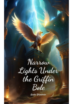 Narrow Lights Under the Griffin Bole