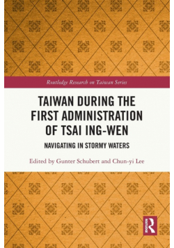 Taiwan During the First Administration of Tsai Ing-wen