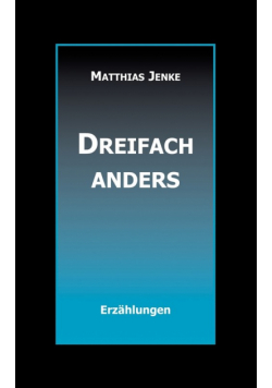 Dreifach anders