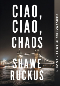 Ciao, Ciao, Chaos
