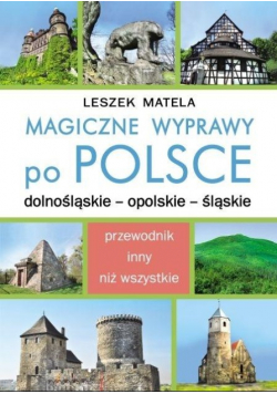 Magiczne wyprawy po Polsce