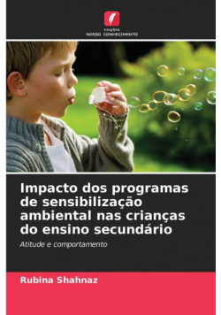 Impacto dos programas de sensibilização ambiental nas crianças do ensino secundário
