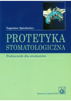 Protetyka stomatologiczna podręcznik dla studentów