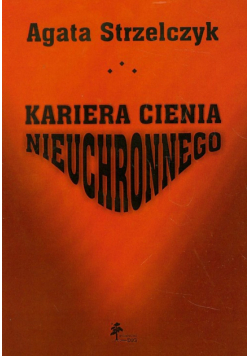 Kariera Cienia Nieuchronnego