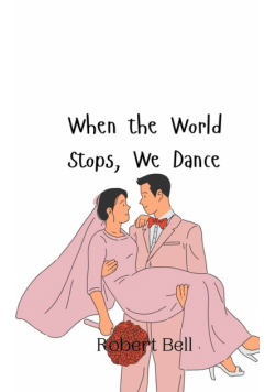 When the World Stops, We Dance