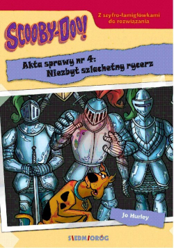 Scooby-Doo! Akta sprawy nr 4: Niezbyt szlachetny rycerz