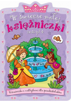 Bator Agnieszka - W świecie małej księżniczki : Zeszyt 4