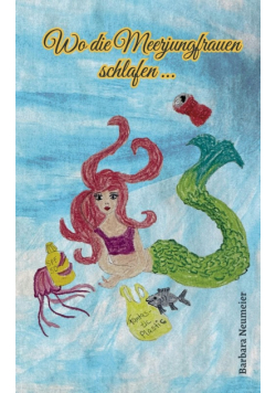 Wo die Meerjungfrauen schlafen