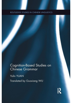 Cognition-Based Studies on Chinese Grammar