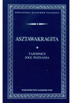 Asztawakragita. Tajemnice Jogi Poznania