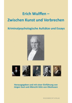 Erich Wulffen - Zwischen Kunst und Verbrechen