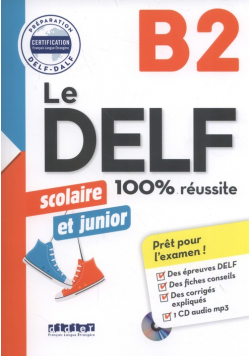 Le DELF junior scolaire - 100% réussite - B2 - Livre + CD
